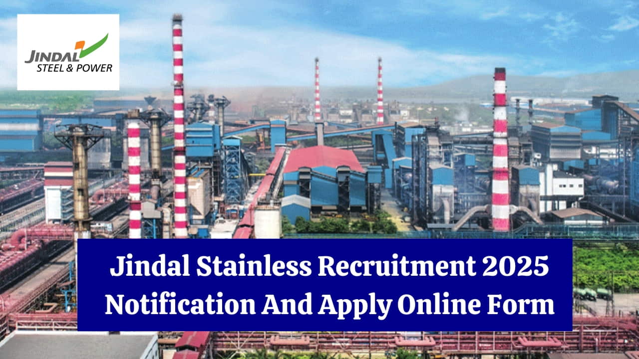 Jindal Stainless Recruitment 2025