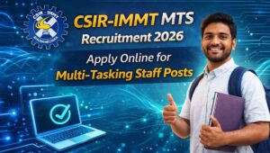 CSIR-IMMT MTS Recruitment